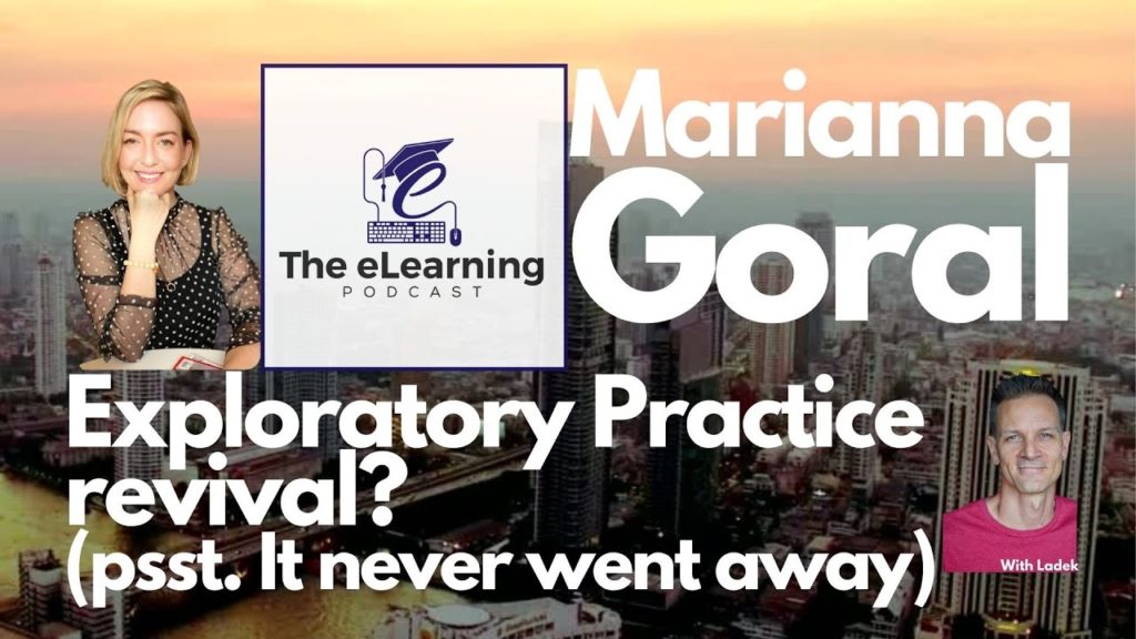 Exploratory Practice Revival? It Never Went Away! Marianna Goral On The eLearn Podcast