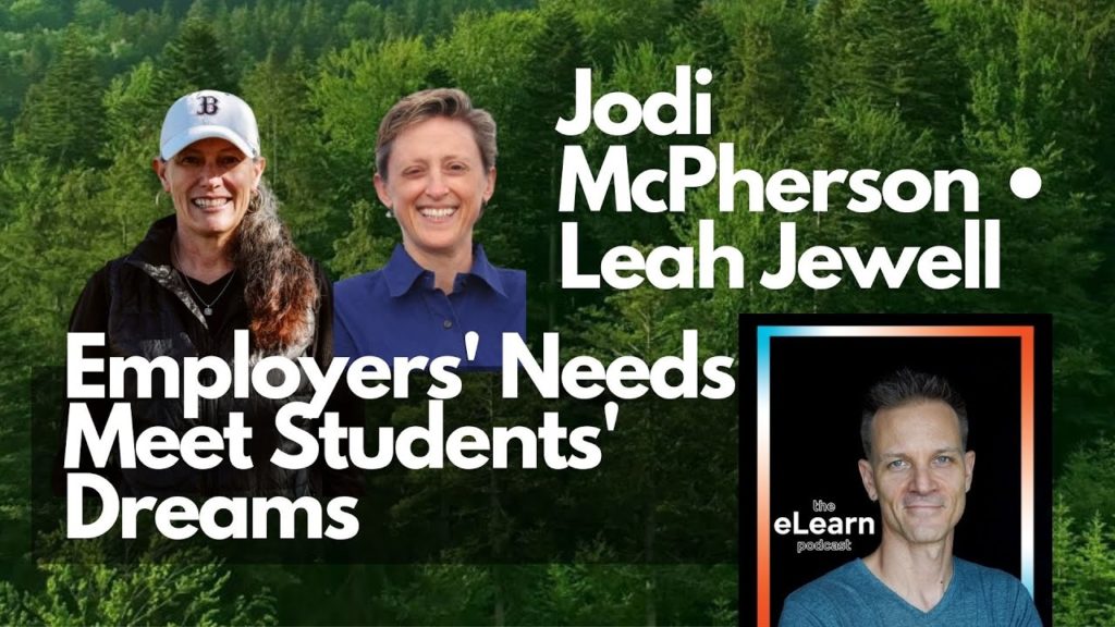 Interpreters Between Employers Needs And Students’ Dreams With Jodi McPherson, Leah Jewell, UPSKLS On The eLearn Podcast