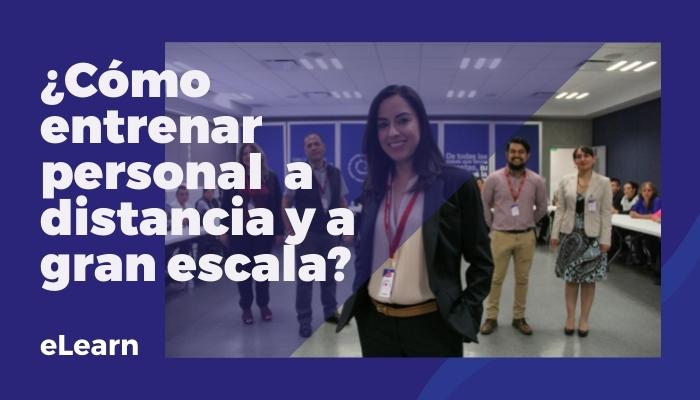 Cómo entrenar personal a distancia y a gran escala