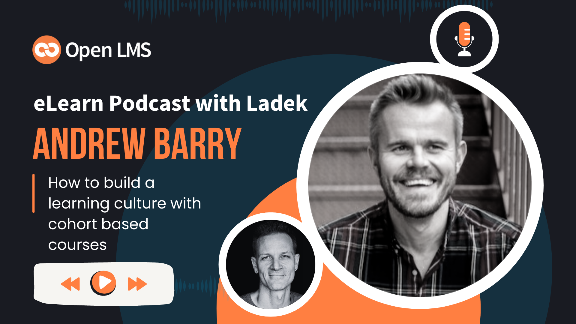 How To Build A Learning Culture Through Cohort-Based Courses With Andrew Barry
