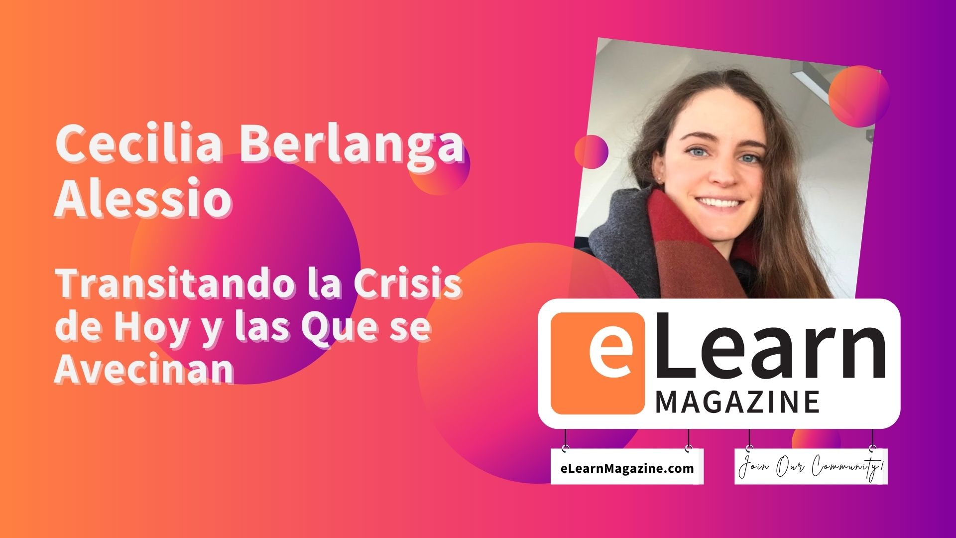 Transitando la Crisis de Hoy y las Que se Avecinan, con Cecilia Berlanga Alessio