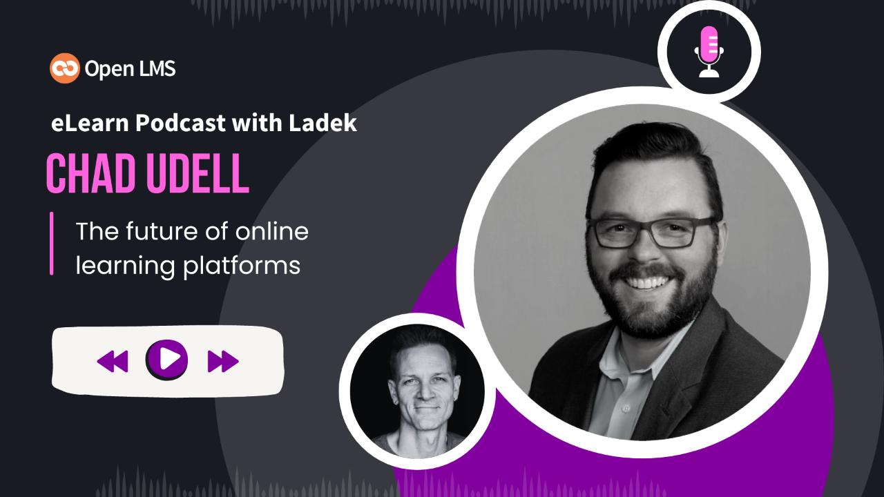 PODCAST eLearning Experts from all over the world chat with Ladek on the eLearn Podcast — Incredible stories, actionable tips, lifelong advice