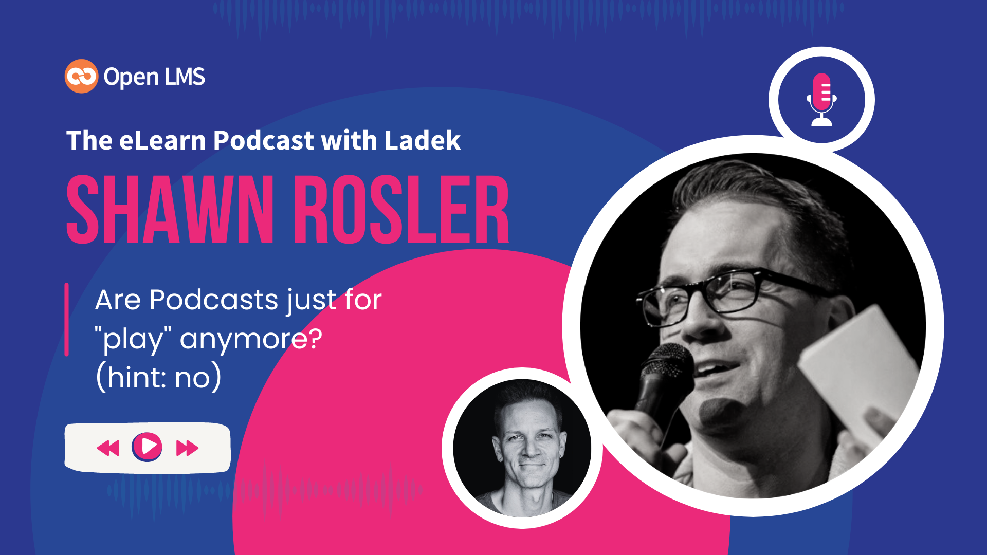 PODCAST eLearning Experts from all over the world chat with Ladek on the eLearn Podcast — Incredible stories, actionable tips, lifelong advice