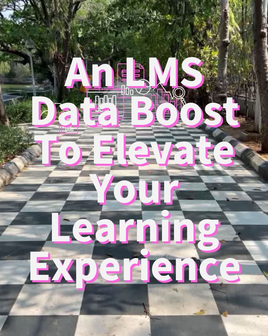 An LMS Data Boost To Elevate Your Learning Experience