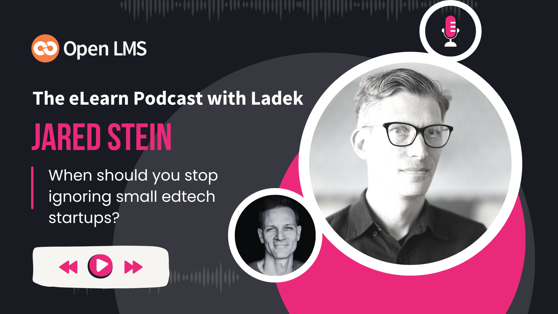 When Should You Stop Ignoring Small EdTech Startups? With Jared Stein